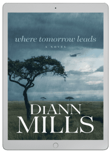 Where Tomorrow Leads by DiAnn Mills