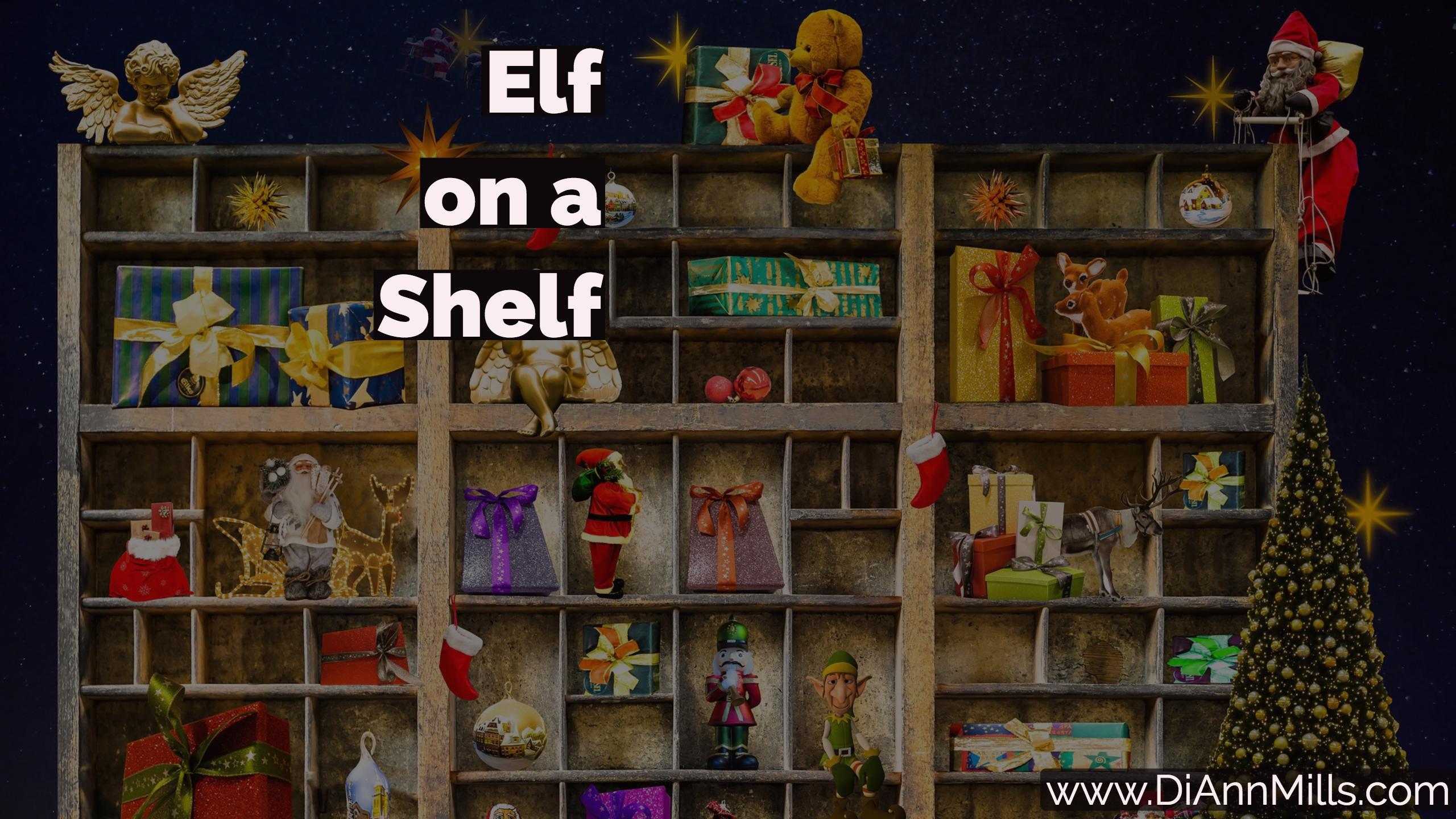 Featured image for “the ELF on the SHELF: A Christmas Tradition”
