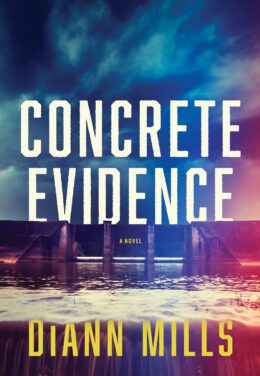 CONCRETE EVIDENCE by DiAnn Mills