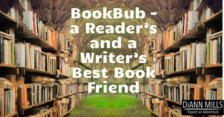 BookBub – A Reader’s and a Writer’s Best Book Friend - DiAnn Mills