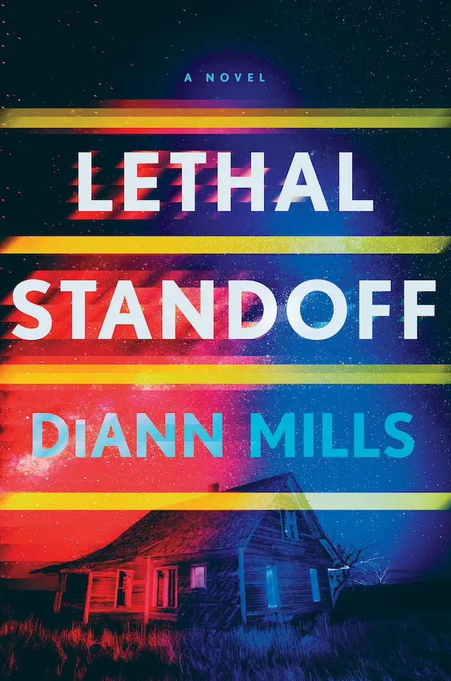 LETHAL STANDOFF by DiAnn Mills
