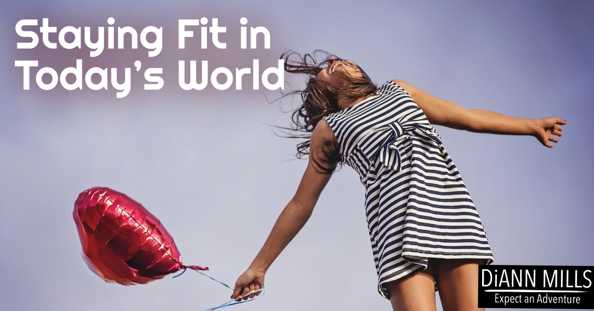 Featured image for “Staying Fit in Today’s World”