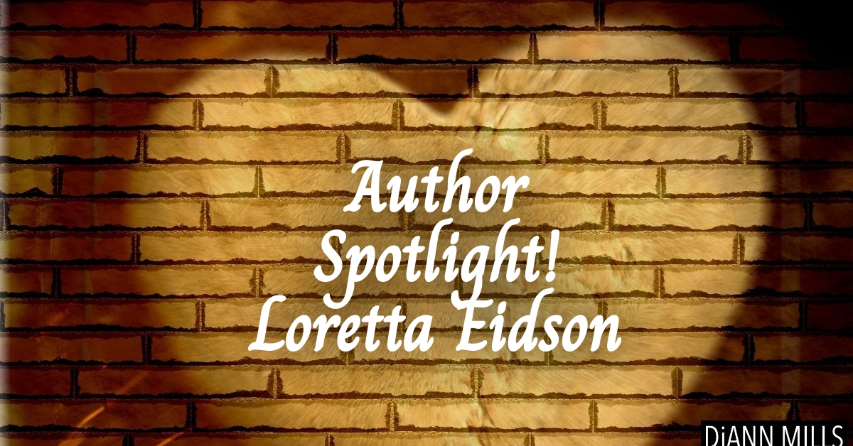 Featured image for “Author Spotlight! Loretta Eidson”
