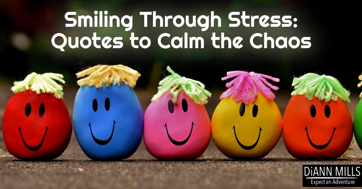Featured image for “Smiling Through Stress: Quotes to Calm the Chaos”